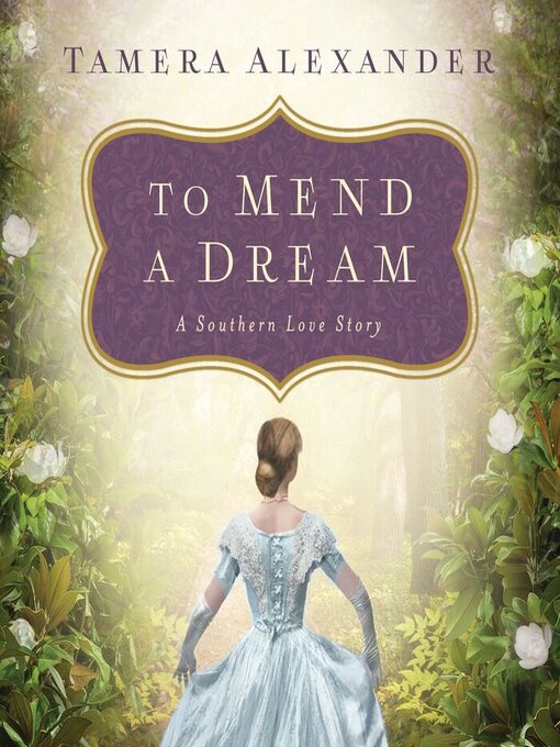 Title details for To Mend a Dream by Tamera Alexander - Available
